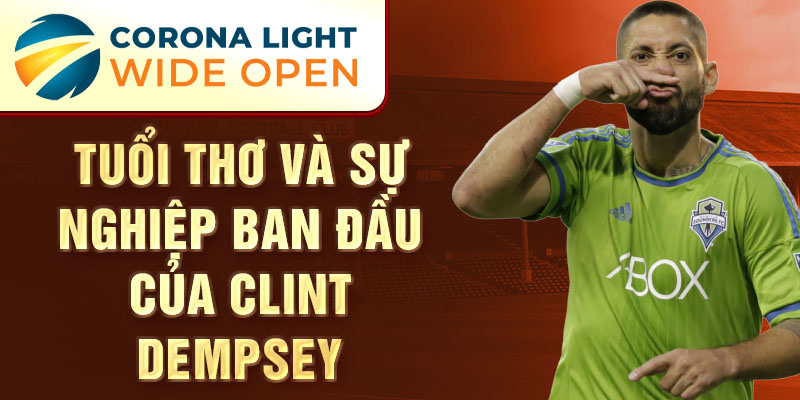 Tuổi thơ và sự nghiệp ban đầu của clint dempsey