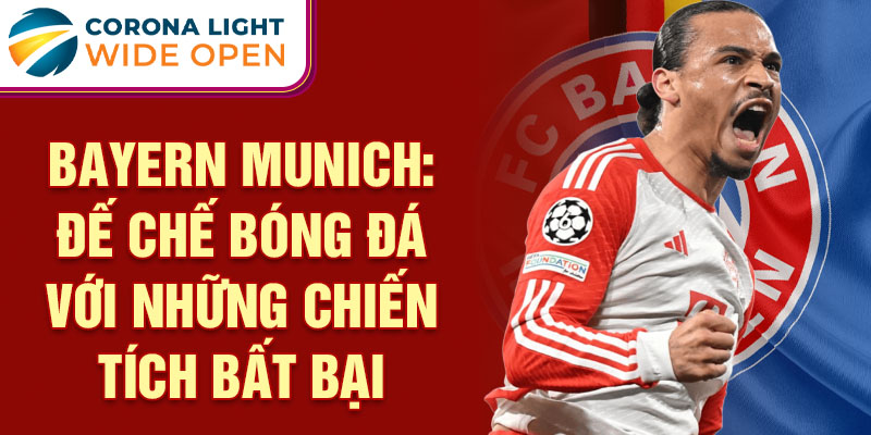 Bayern munich: đế chế bóng đá với những chiến tích bất bại