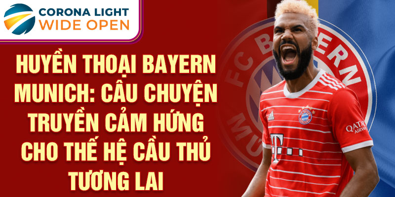 Huyền thoại Bayern Munich: Câu chuyện truyền cảm hứng cho thế hệ cầu thủ tương lai